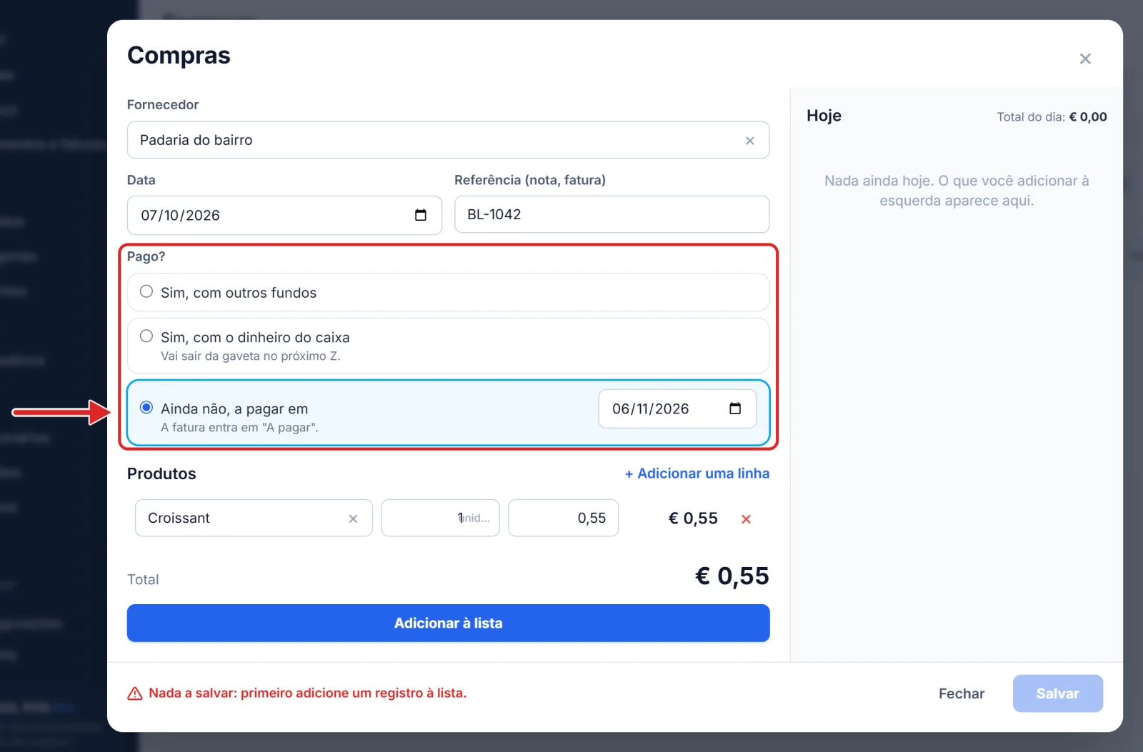 O lançamento de uma compra, com a pergunta Pago? e as suas três respostas